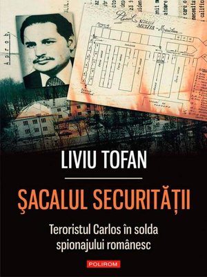 cover image of Șacalul Securității. Teroristul Carlos în slujba regimului Ceaușescu